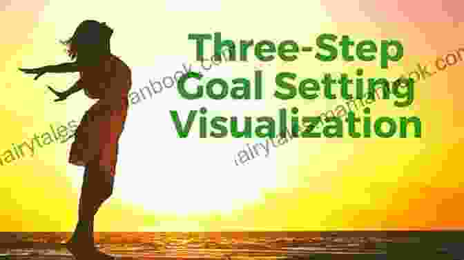 Goal Setting And Visualization A PRACTICAL GUIDE HOW TO LIVE THE LIFE YOU DESERVE: BoxSet (3 Books) WEALTHY HEALTHY HAPPY