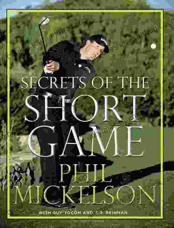 Phil Mickelson Golfing Phil Mickelson Book: The Biography Of Phil Mickelson