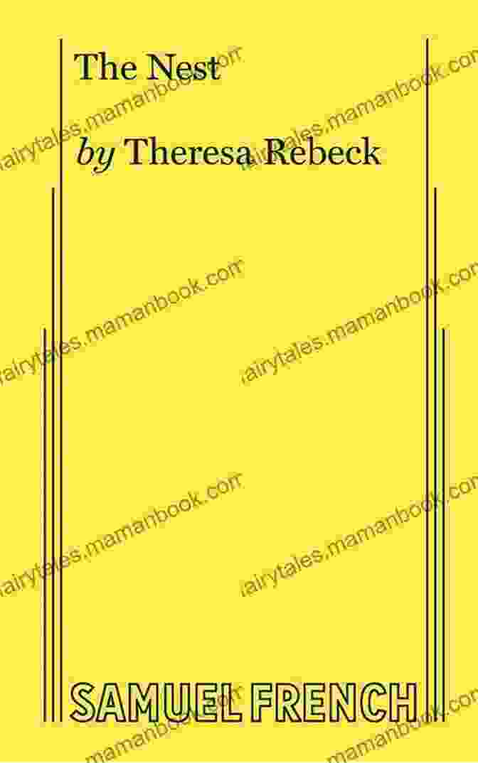 Poster For The Play 'The Nest' By Theresa Rebeck Theresa Rebeck: Complete Plays 2007 2024 Volume IV