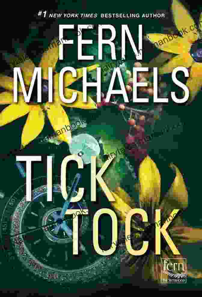 Tick Tock Sisterhood Book Cover By Fern Michaels Tick Tock (Sisterhood 34) Fern Michaels