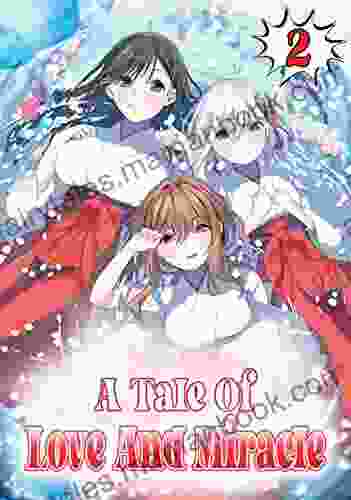 A Tale Of Love And Miracle #2 (Great Manga 16)
