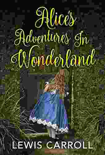 Alice S Adventures In Wonderland : Illustrated Edition