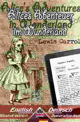 Alice S Adventures In Wonderland Alices Abenteuer Im Wunderland: Bilingual Parallel Text Zweisprachige Ausgabe: English German / Englisch Deutsch (Dual Language Easy Reader 4) (German Edition)