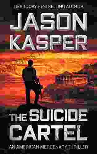 The Suicide Cartel: A David Rivers Thriller (American Mercenary 5)