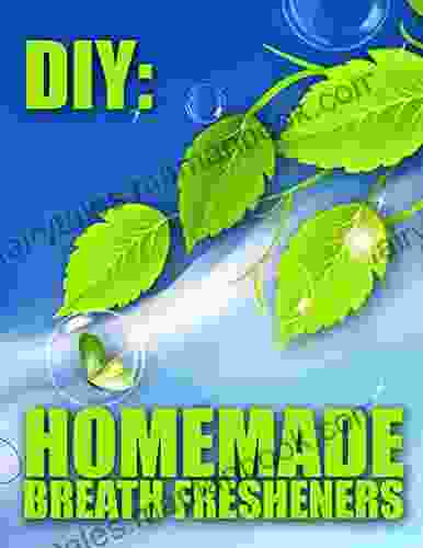 DIY: Homemade Mouth Fresheners (Bad Breath Remedies 1)