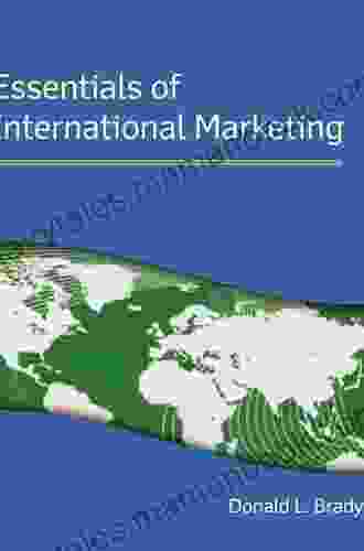Essentials Of International Marketing Donald L Brady