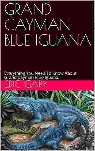 GRAND CAYMAN BLUE IGUANA: Everything You Need To Know About Grand Cayman Blue Iguana