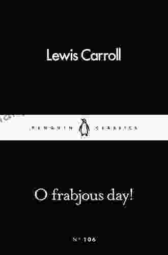 O Frabjous Day (Penguin Little Black Classics)