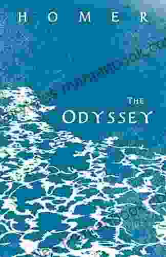 The Odyssey: Homer S Greek Epic With Selected Writings