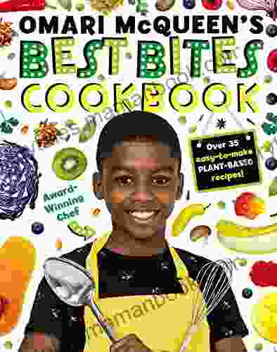 Omari McQueen S Best Bites Cookbook