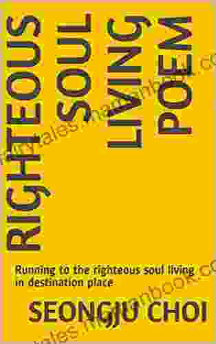Righteous Soul Living Poem: Running To The Righteous Soul Living In Destination Place