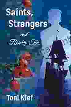 Saints Strangers And Rosehip Tea