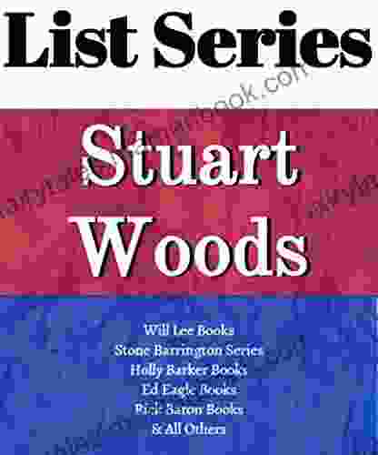 STUART WOODS: READING ORDER: SCANDALOUS BEHAVIOR NAKED GREED HOT PURSUIT WILL LEE STONE BARRINGTON HOLLY BARKER ED EAGLE RICK BARRON BY STUART WOODS