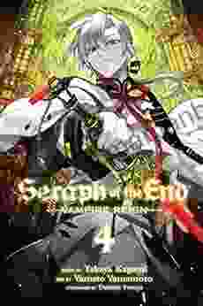 Seraph Of The End Vol 4: Vampire Reign