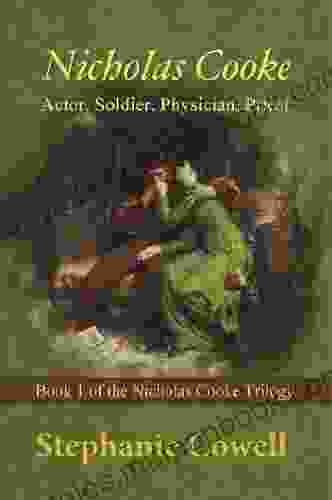 Nicholas Cooke: Actor Soldier Physician Priest (Nicholas Cooke Trilogy 1)
