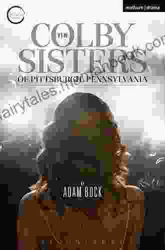 The Colby Sisters Of Pittsburgh Pennsylvania (Modern Plays)
