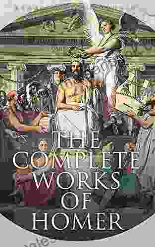 The Complete Works Of Homer: The Iliad The Odyssey The Hymns