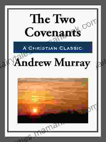 The Two Covenants (Unabridged Start Publishing LLC)
