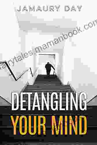 Detangling Your Mind: How To Declutter Cure Brain Fog And Become A Problem Solver