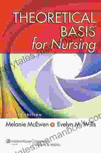 Theoretical Basis For Nursing Evelyn M Wills