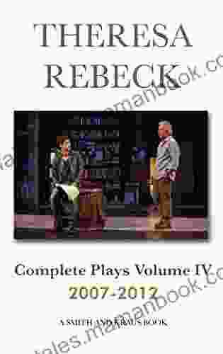 Theresa Rebeck: Complete Plays 2007 2024 Volume IV
