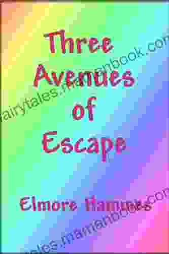 Three Avenues Of Escape Elmore Hammes