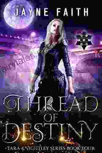 Thread Of Destiny (Tara Knightley 4)