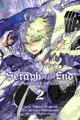 Seraph Of The End Vol 2: Vampire Reign