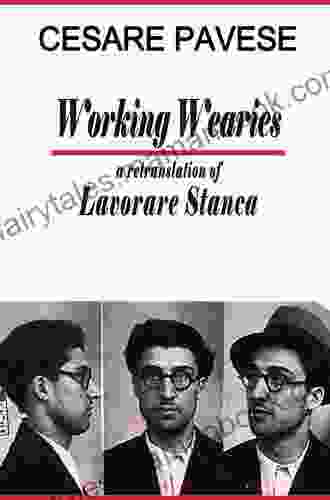 Working Wearies: A Retranslation Of Lavorare Stanca