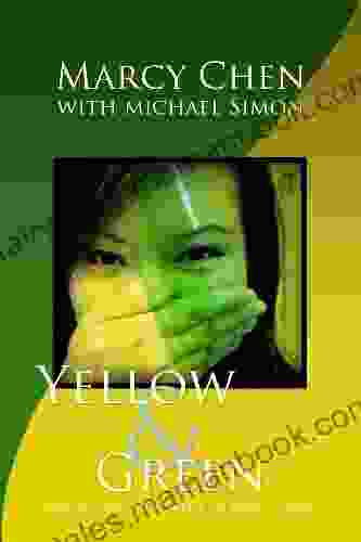 Yellow Green: Not An Autobiography Of Marcy Chen